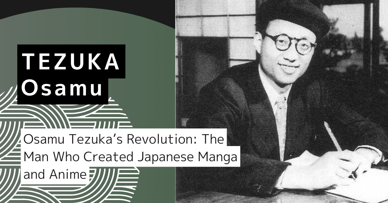 Osamu Tezuka’s Revolution: The Man Who Created Japanese Manga and Anime